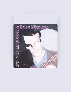 Listen to Brian Kilcourse, watch music videos, read bio, see tour dates & more!