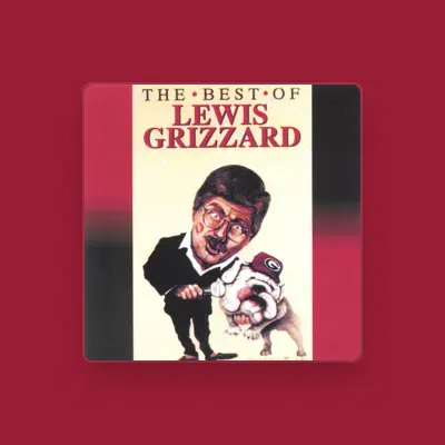 Listen to Lewis Grizzard, watch music videos, read bio, see tour dates & more!