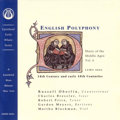 Music of the Middle Ages, Vol. 6:  English Polyphony of the 14th & Early 15th Centuries