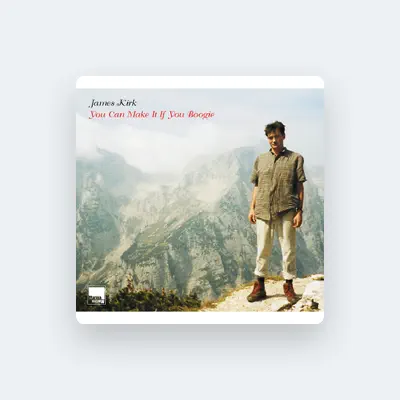 Listen to James Kirk, watch music videos, read bio, see tour dates & more!