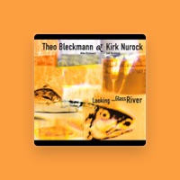 Theo Bleckmann & Kirk Nurock