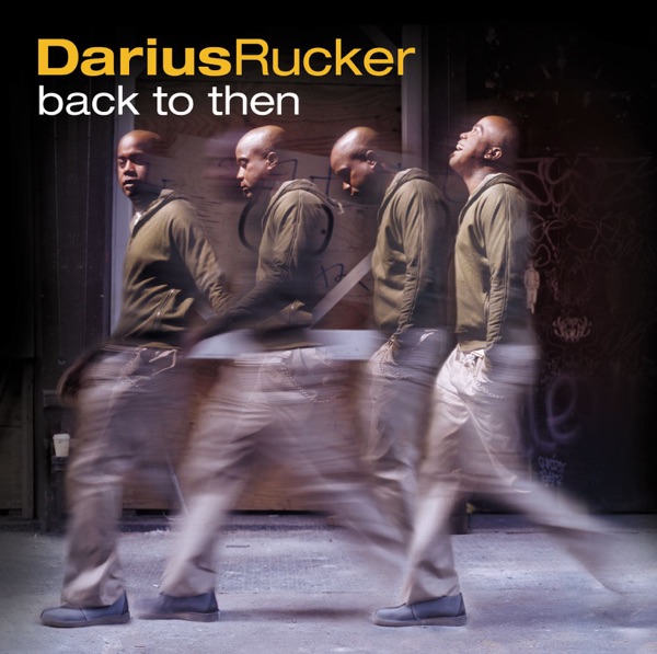 Back to Then - Darius Rucker