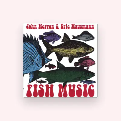 Listen to John Herron & Eric Hausmann, watch music videos, read bio, see tour dates & more!
