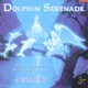 DOLPHIN SERENADE
