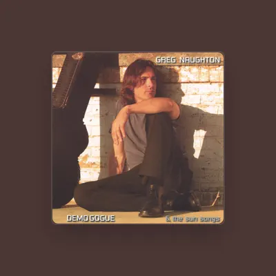 Listen to Greg Naughton, watch music videos, read bio, see tour dates & more!