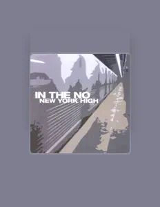 Luister naar In The No, bekijk muziekvideo's, lees de bio, bekijk de tourdata, en meer!