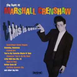 This Is Easy! - The Best of Marshall Crenshaw - Marshall Crenshaw