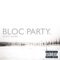 So Here We Are - Bloc Party lyrics