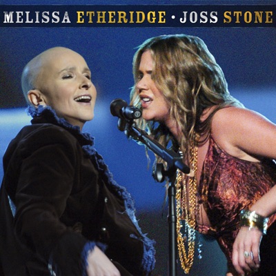 Cry Baby / Piece of My Heart - Joss Stone & Melissa Etheridge