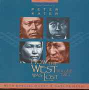 How the West Was Lost, Vol. 2 (feat. R. Carlos Nakai) - Peter Kater