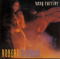 Song Carrier - Robert Mirabal