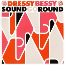 Sound Go Round - Dressy  Bessy