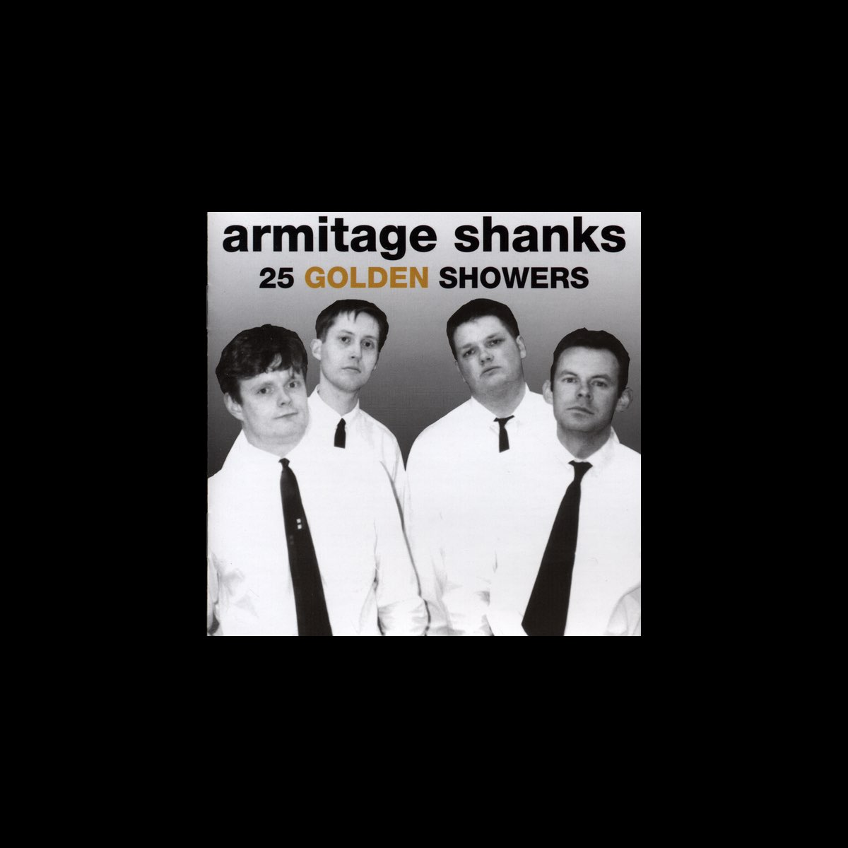 ‎25 Golden Showers Album By Armitage Shanks Apple Music