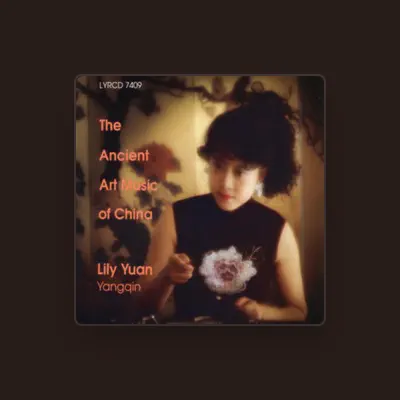Listen to Lily Yuan, watch music videos, read bio, see tour dates & more!