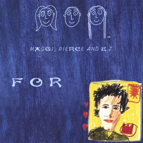 For/BLUE-Maggi, Pierce and E.J.