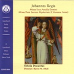 Johannes Regis: Missa Ecce ancilla Domini; Missa Dum sacrum mysterium