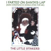 I Farted On Santa's Lap (Now Christmas Is Gonna Stink For Me)