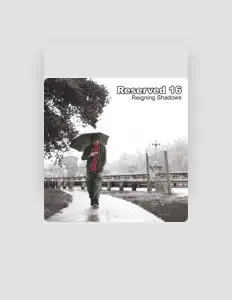 Ouça Reserved 16, assista a videoclipes, leia a biografia, veja as datas das turnês e mais!