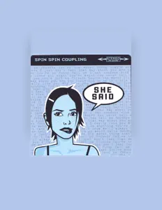 Listen to Spin Spin Coupling, watch music videos, read bio, see tour dates & more!