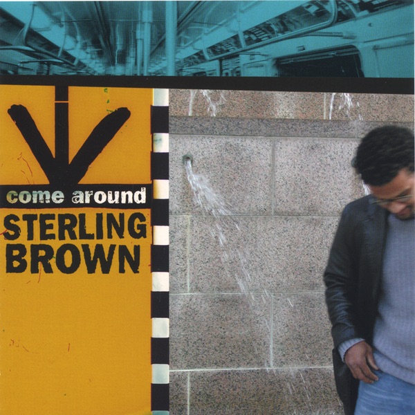 Обложка альбома «Come Around» — Sterling Brown