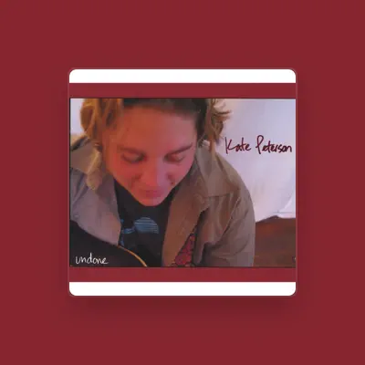 Listen to Kate Peterson, watch music videos, read bio, see tour dates & more!