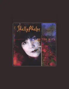 Listen to Shelly Phelps, watch music videos, read bio, see tour dates & more!
