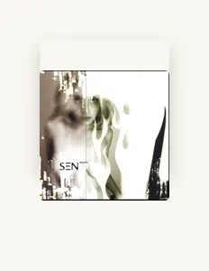 Listen to SEN, watch music videos, read bio, see tour dates & more!