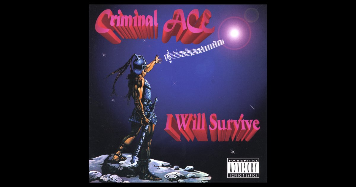 I Will Survive - Criminal ACEのアルバム - Apple Music