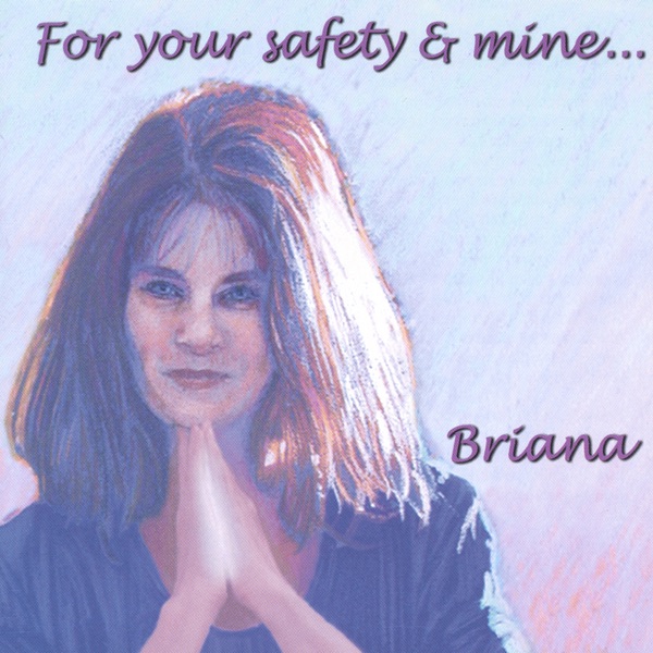 For Your Safety and Mine