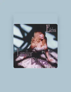 Listen to Eléni, watch music videos, read bio, see tour dates & more!