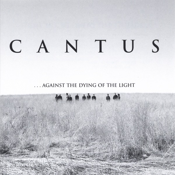 Обложка альбома «...Against the Dying of the Light» — Cantus