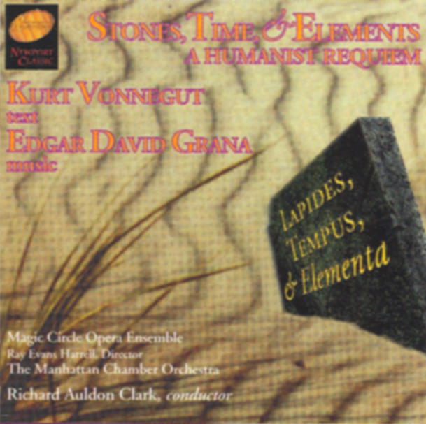 Обложка альбома «Vonnegut & Grana: Stones, Time and Elements (A Humanist Requiem)» — Kurt Vonnegut, Magic Circle Opera Ensemble, Manhattan Chamber Orchestra, Michael Brecker & Richard Auldon Clarck