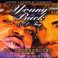 Da Underground, Vol. 1 (Chopped & Screwed) - D-Tay & Young Buck