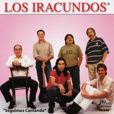 Seguimos Cantando - Los Iracundos