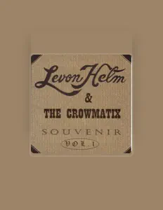 Levon Helm & The Crowmatixを聴いたり、ミュージックビデオを鑑賞したり、経歴やツアー日程などを確認したりしましょう！