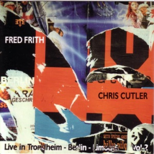 Live In Trondheim, Berlin & Limoges, Vol. 2