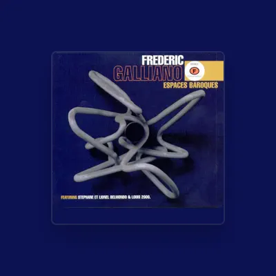 Listen to Frederic Galliano, watch music videos, read bio, see tour dates & more!