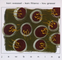 Jawboning - Ken Filiano, Ken Wessel & Lou Grassi