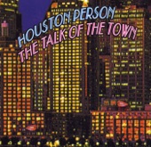 Houston Person - It's the Talk of the Town