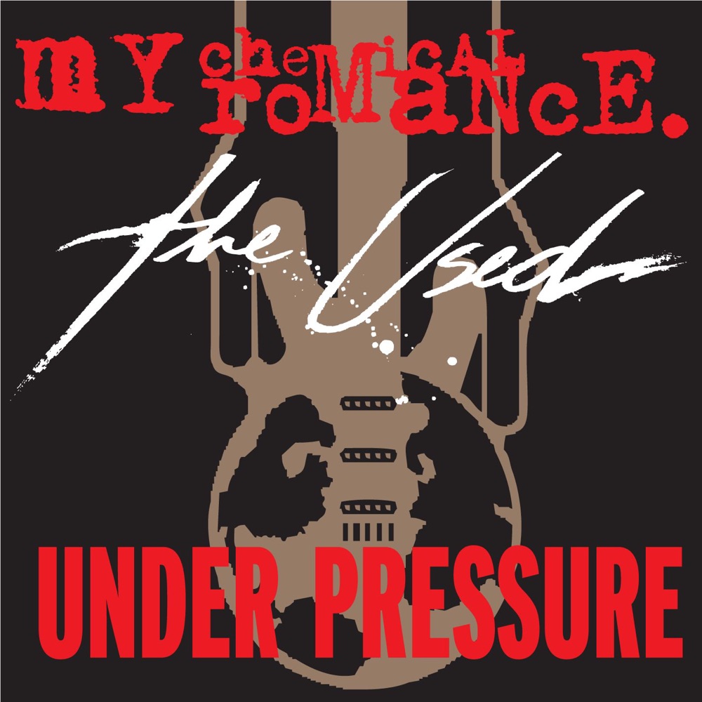 Under Pressure - Single by My Chemical Romance & The Used album cover