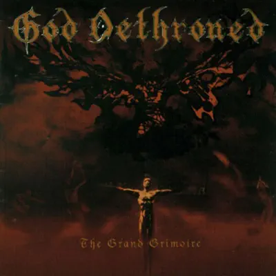 The Grand Grimoire - God Dethroned The Grand Grimoire - God Dethroned