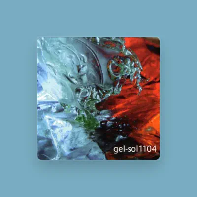 Listen to Gel-Sol, watch music videos, read bio, see tour dates & more!