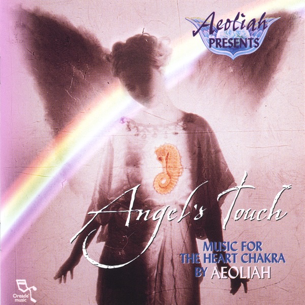 Angel's Touch - Music for the Heart Chakra by Aeoliah