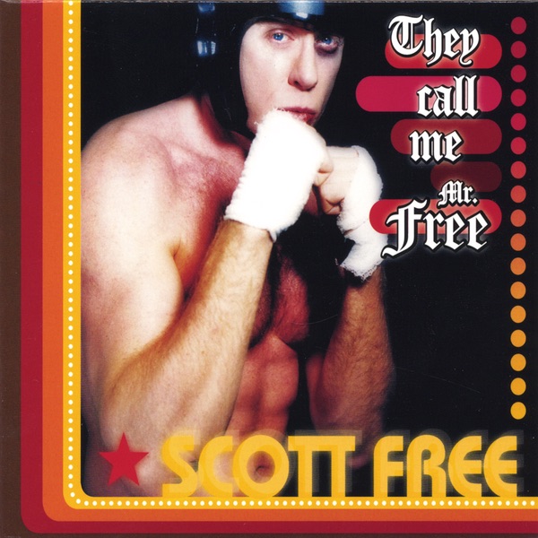 Обложка альбома «They Call Me Mr. Free» — Scott Free