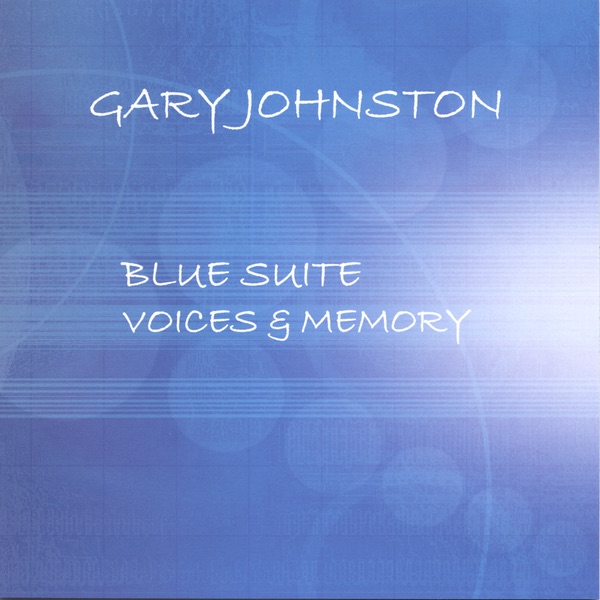 Blue Suite - Voices & Memory