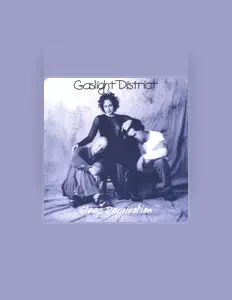 Ouve Gaslight District, vê vídeos de música, lê a biografia, vê as datas da digressão e muito mais!