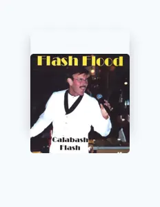 Ascolta Calabash Flash, guarda video musicali, leggi la biografia, vedi le date del tour & altro!