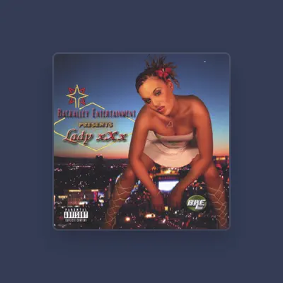 Listen to Lady xXx, watch music videos, read bio, see tour dates & more!
