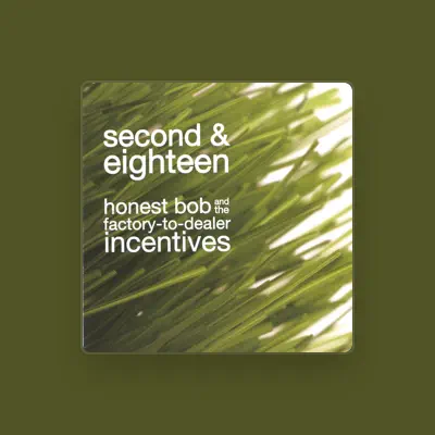 Listen to Honest Bob and the Factory-to-Dealer Incentives, watch music videos, read bio, see tour dates & more!