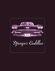 Poslechněte si interpreta Django's Cadillac, sledujte hudební videa, přečtěte si životopis, podívejte se na data turné a další informace.
